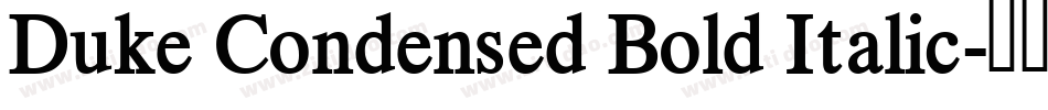 Duke Condensed Bold Italic字体转换